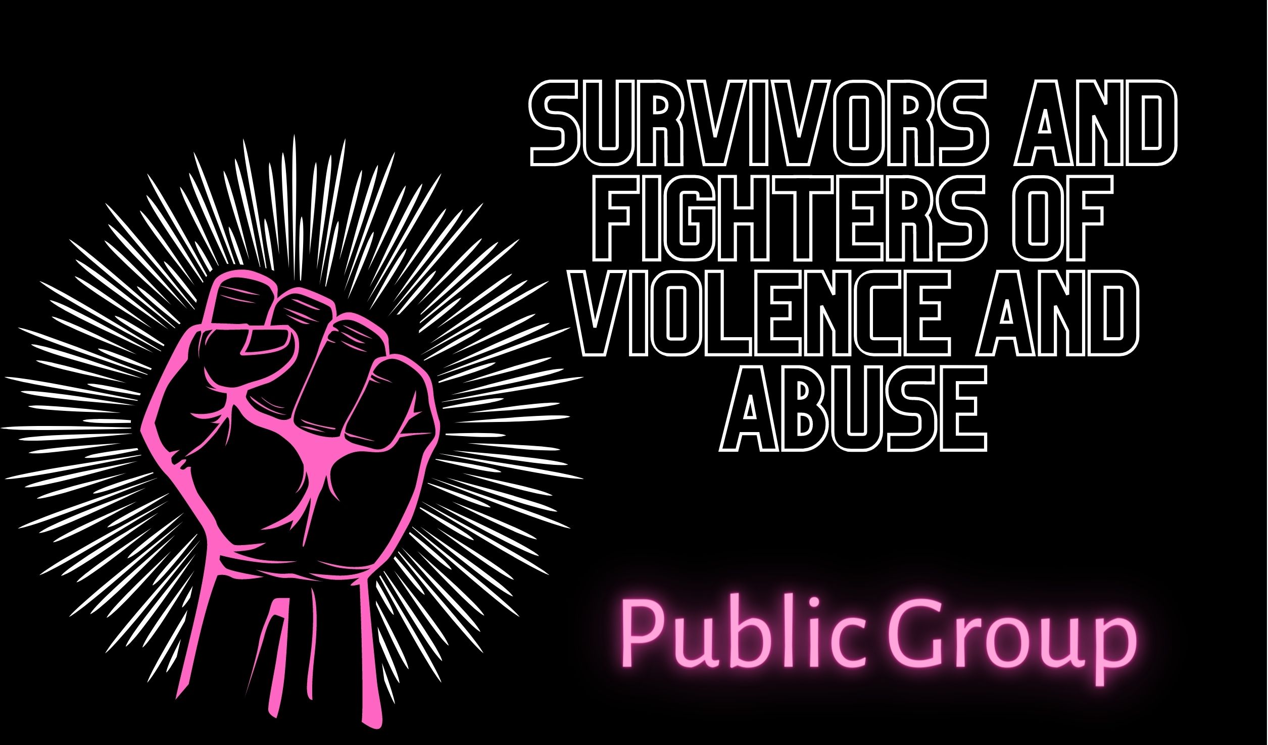 Survivors and Fighters of Violence and Abuse